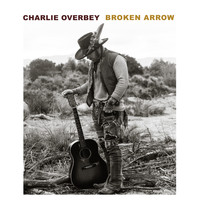 Charlie Overbey - Broken Arrow