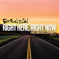 Fatboy Slim - Right Here, Right Now (Friction & Killer Hertz Remix)