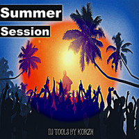 Korzh - Summer Session (DJ Tools)