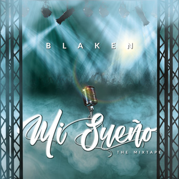 Blaken - Mi Sueno the Mixtape