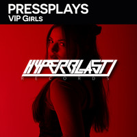 Pressplays - VIP Girls