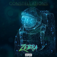 Zebra - Constellations (Explicit)