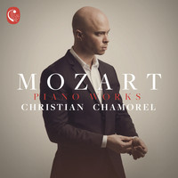 Christian Chamorel - Mozart: Piano Works