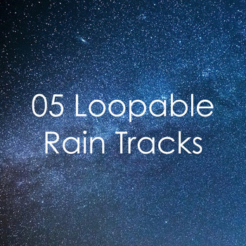 Spa, Sounds Of Nature : Thunderstorm, Rain, White Noise Meditation - 05 Loopable Rain Tracks