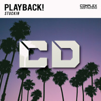 Playback! - Stuckin