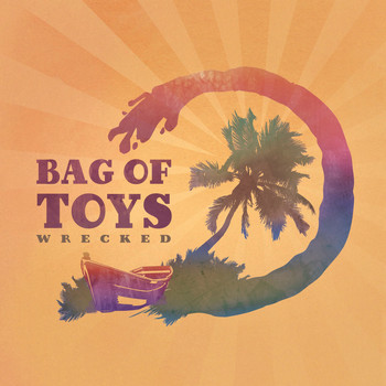 Bag of Toys - Wrecked