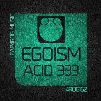 Egoism - Acid 333