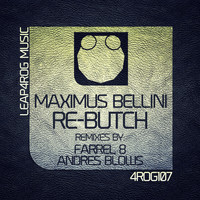 Maximus Bellini - Re-Butch