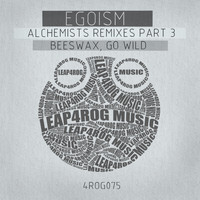 Egoism - Alchemist Remix, Pt. 3