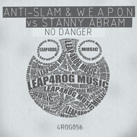 Anti-Slam & W.E.A.P.O.N. - No Danger