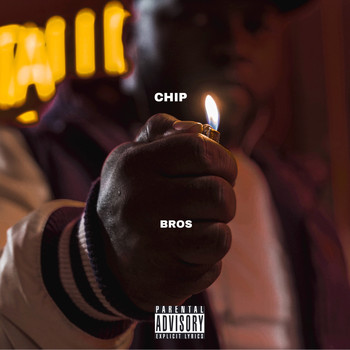 Chip - Bros (Explicit)