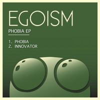 Egoism - PHOBIA EP
