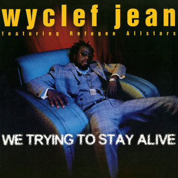 Wyclef Jean - We Trying to Stay Alive - EP