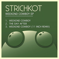Strichkot - Weekend Cowboy EP