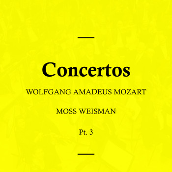 Various Artists - Wolfgang Amadeus Mozart: Concertos, Pt. 3