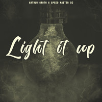 Arthur Groth - Light It Up