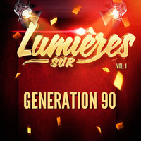 Generation 90 - Lumières Sur Generation 90, Vol. 1