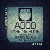 Adoo - Take Me Home