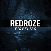 Redroze - Fireflies