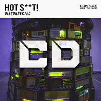 Hot Shit! - Disconnected