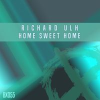 Richard Ulh - Home Sweet Home