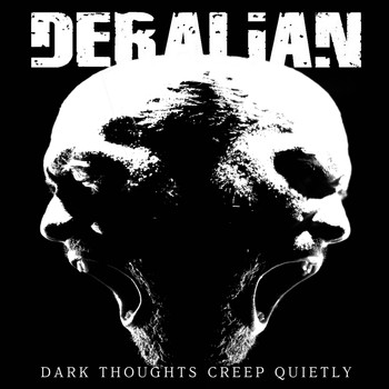 Deralian - Dark Thoughts Creep Quietly