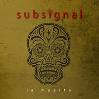 Subsignal - La Muerta (Radio Version)