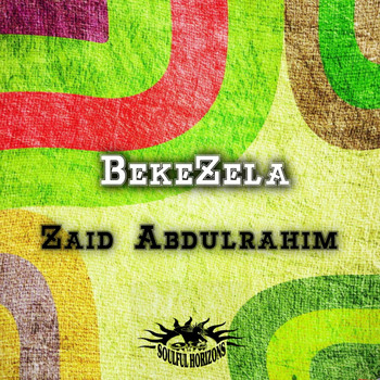 Zaid Abdulrahim - Bekezela