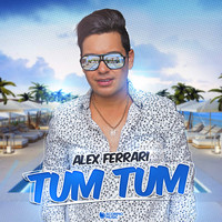 Alex Ferrari - Tum Tum