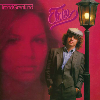 Trond Granlund - Eloise