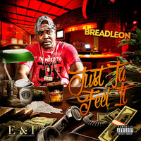 Breadleon - Just Ta Feel It (Explicit)