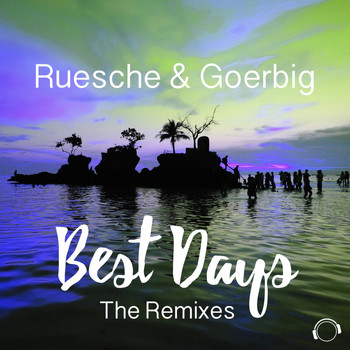 Ruesche & Goerbig - Best Days (The Remixes)