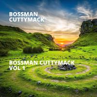 Bossman CuttyMack - Bossman CuttyMack, Vol. 1