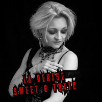 La Denise - Sweet & Toxic