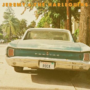 Jeremy & The Harlequins - California Rock