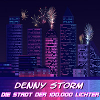 Denny Storm - Die Stadt der 100.000 Lichter