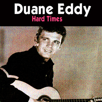 Duane Eddy - Hard Times