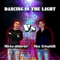 Mirko Alimenti & Max Crisafulli - Dancing In The Light (Extended Version)