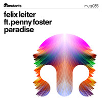 Felix Leiter feat. Penny Foster - Paradise