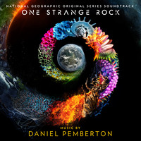 Daniel Pemberton - One Strange Rock (Original Series Soundtrack)