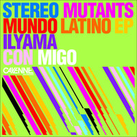 Stereo Mutants - Mundo Latino - EP