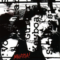 Malaria! - Compiled 1981-1984