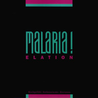 Malaria! - Elation