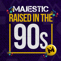 Majestic - Raised in the 90s