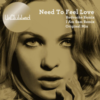 UnClubbed - Need to Feel Loved