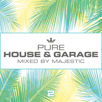 Majestic - Pure House & Garage 2 (Mixed by Majestic)