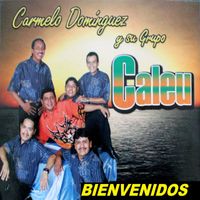 Carmelo Dominguez Y Su Grupo Caleu - Bienvenidos