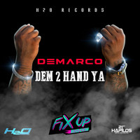 DeMarco - Dem 2 Hand Ya (Explicit)