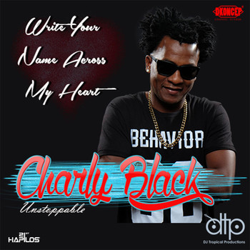 Charly Black - Write Your Name (Across My Heart)