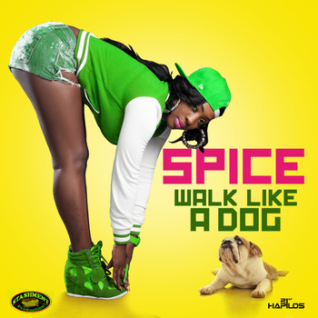 Spice - Walk Like a Dog (Explicit)